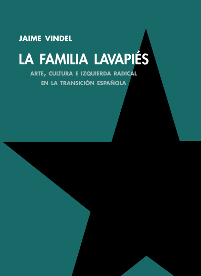La Familia Lavapiés: arte, cultura e izquierda radical en la transición española
